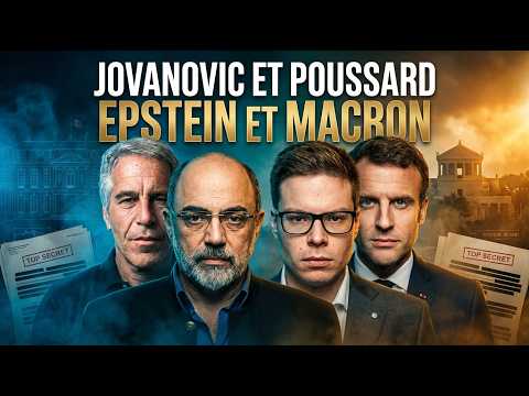 INÉDIT : Xavier POUSSARD et Pierre JOVANOVIC dévoilent les liens MACRON et EPSTEIN ! | GPTV