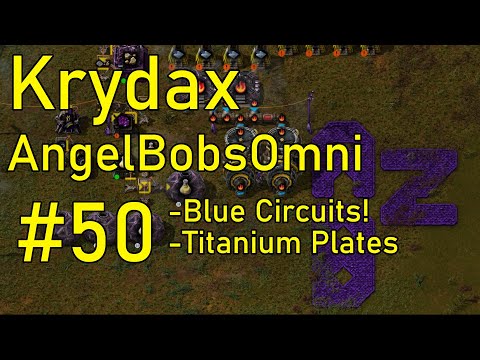 Factorio AngelBobsOmni #50 - But I Won't Fall, I am Titanium