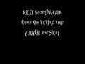 Artist: REO Speedwagon Song: Keep On Loving You -- Audio Only