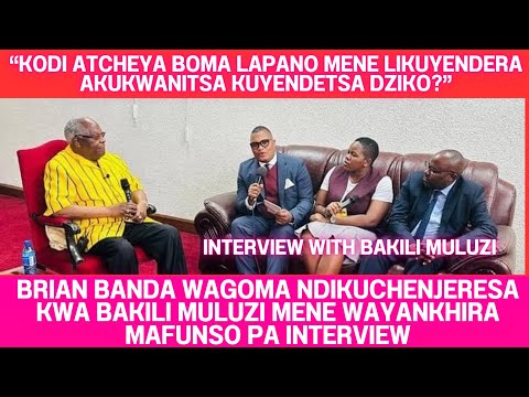 BRIAN BANDA AMAFUNA AWAPANE ATCHEYA BAKILI MULUZI NDI MAFUNSO PA INTERVIEW KOMA AMUUZA KUTI UKUCHEPA