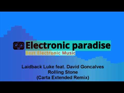 Laidback Luke feat. David Goncalves - Rolling Stone (Carta Extended Remix)