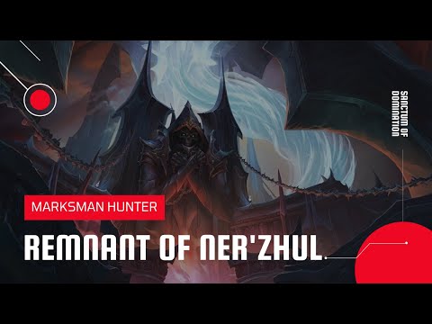 World of Warcraft: Shadowlands | Remnant of Ner'zhul Sanctum of Domination Normal | MM Hunter