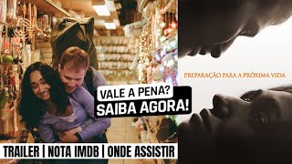 Preparação para a Próxima Vida | Onde assistir e trailer