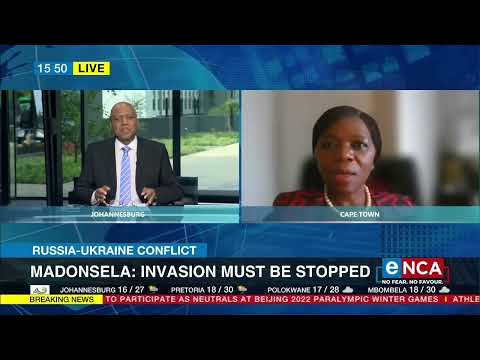 Russia Ukraine Conflict Madonsela Invasion must be stopped