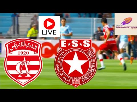 ca-ess-live match club africain vs etoile du sahel #