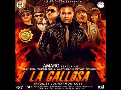 La Callosa - Amaro Ft. Chyno Nyno, Lui-G 21 Plus, Jenny La Sexy Voz Y Más (Original)
