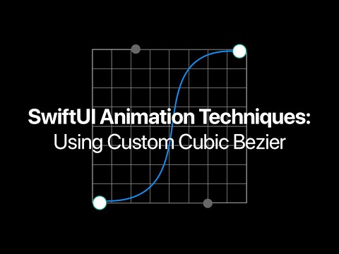 SwiftUI Animation Techniques: Using Custom Cubic-Bezier
