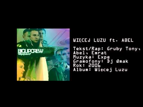 06.  Big Up Crew -  Więcej luzu ft. Abel