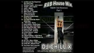 R&B House Mix by DJ Chill X