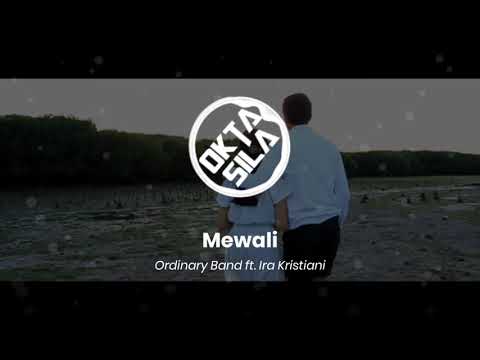Mewali - Ordinary Band ft. Ira Kristina (Lirik + Terjemahan Bahasa Indonesia)