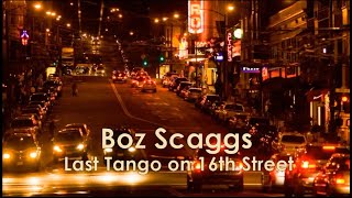 Boz Scaggs - Last Tango on 16th Street