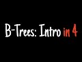 B-trees in 4 minutes — Intro
