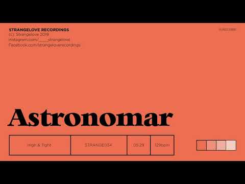 Astronomar - High & Tight (Extended Mix)