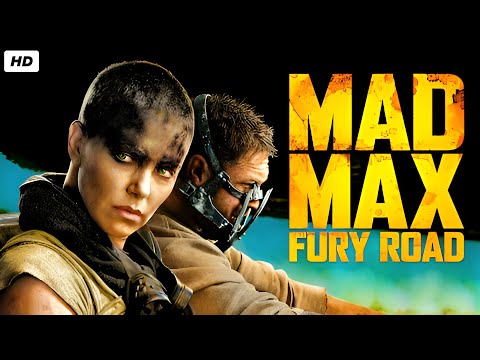 Mad Max: Fury Road Movie (2015) Action/Sci-fi | Tom Hardy, Charlize Theron - Film Review & Facts