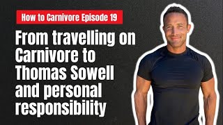 Overseas Travel on Carnivore, Thomas Sowell, and Personal Responsibility
