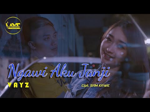 VAYZ - NGAWI AKU JANJI (OFFICIAL MUSIC VIDEO)