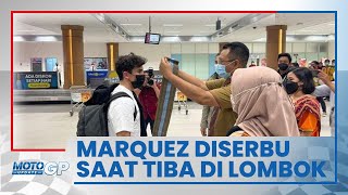 Marc Marquez 'The Baby Alien' Diserbu Penggemar saat Tiba di Bandara Lombok