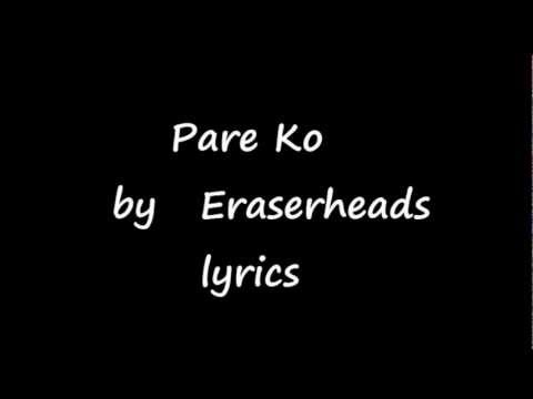 Pare Ko by Eraserheads with lyrics