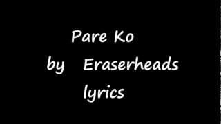 Pare Ko by Eraserheads with lyrics