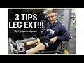 TIPS for Leg Extensions - The Essentials!