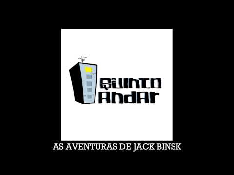 Quinto Andar - As aventuras de Jack Binsk