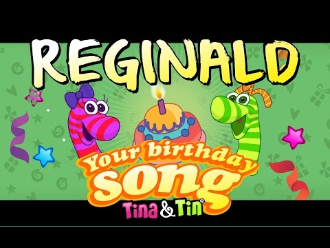 Tina&Tin Happy Birthday REGINALD🍭 🍬 (Personalized Songs For Kids) 🌟 ✨