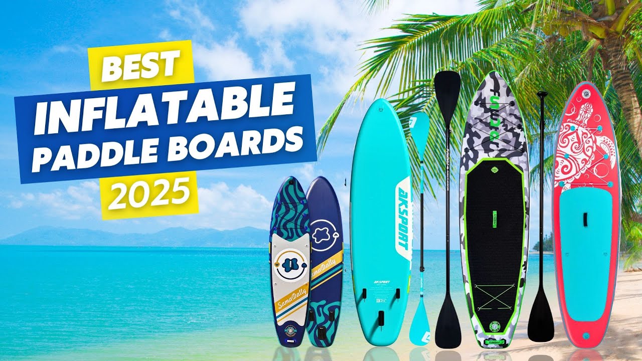 ✅ Top 5 Inflatable Paddle Boards of 2025 (Tested & Rated) - Ultimate SUP Guide!