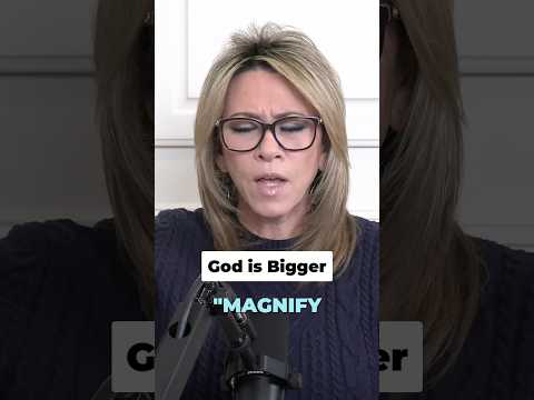 God Is Bigger Than Your Fears and Losses