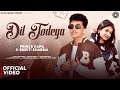 DIL TODEYA OFFICIAL VIDEO II Master Prince Kapil Ft Smriti Sharma II Kapil Brothers II 4K