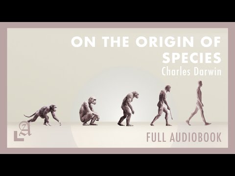 The Origin of Species by Charles Darwin Full Audiobook (Part 1 of 2)