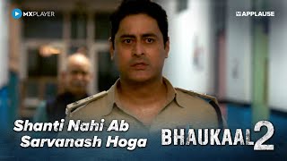 Shanti Nahi Ab Sarvanash Hoga | Bhaukaal S2 | @MXPlayerOfficial | Mohit Raina