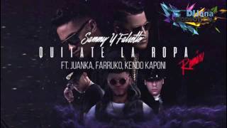 Farruko - Quítate La Ropa Ft Juanka, Kendo, Sammy &amp; Falsetto Remix dj jona