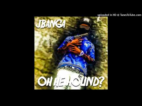 [TTRP] [IC] JBANGA - OH HE HOUND? (OFFICIAL AUDIO)
