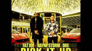 Pick It Up (Remix) - Fat Joe ft. Rayne Storm &amp; Dre
