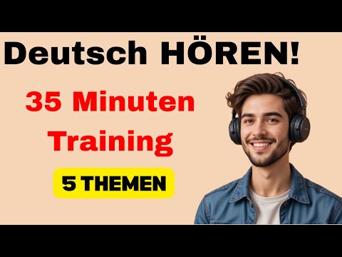 40 Minuten Training für besseres Hörverstehen! | 5 verschiedene Themen | Podcast Deutsch B1-B2