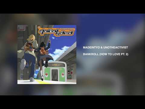MadeinTYO & UnoTheActivist - Bankroll (How To Love) [Official Audio]