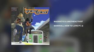 MadeinTYO &amp; UnoTheActivist - Bankroll (How To Love) [Official Audio]