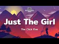 The Click Five - Just The Girl (Lyrics) 🎶