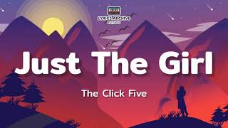 The Click Five - Just The Girl (Lyrics) 🎶