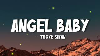 Download lagu Troye Sivan - Angel Baby (Lyrics) mp3