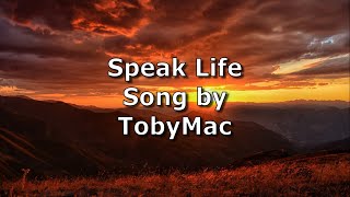 Speak Life - TobyMac | Lyric Video