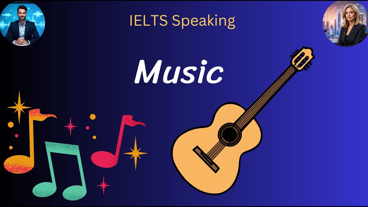 IELTS Speaking Part 1 | Music | Band 7+ Sample Answers