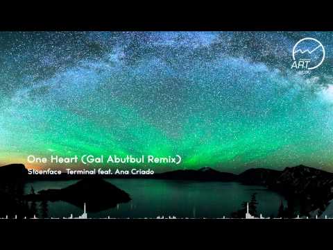 Stoenface  Terminal feat. Ana Criado - One Heart (Gal Abutbul Remix)