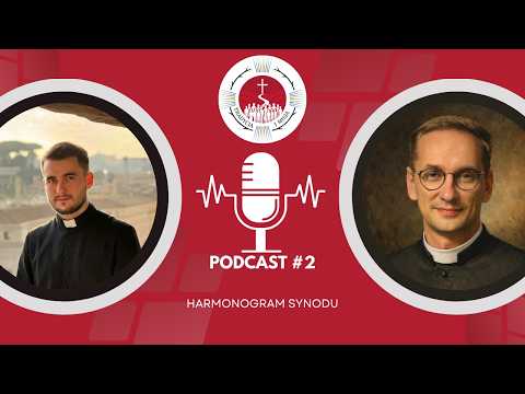 🎧 Podcast #2: HARMONOGRAM SYNODU