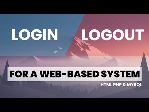 Create a Login and Logout easily for a Web-Base System - using PHP, MySql, HTML