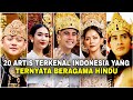 Sering Dikira Muslim 20 Artis Terkenal Indonesia Ini Ternyata Beragama HINDU ️No 1 Murtad