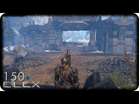 ELEX #150 - Nur einmal kurz Pause, dann zum Konverter! - Let's Play