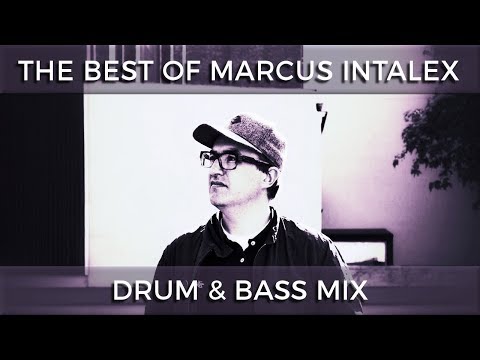 ► The Best of Marcus Intalex - Drum & Bass Mix