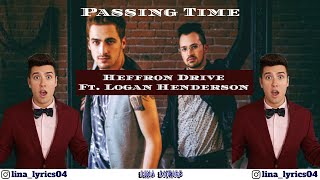 Passing Time - Heffron Drive Ft Logan Henderson - Lyrics