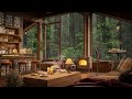 Escape To A Rainy Cabin Retreat With Jazz For Study Work